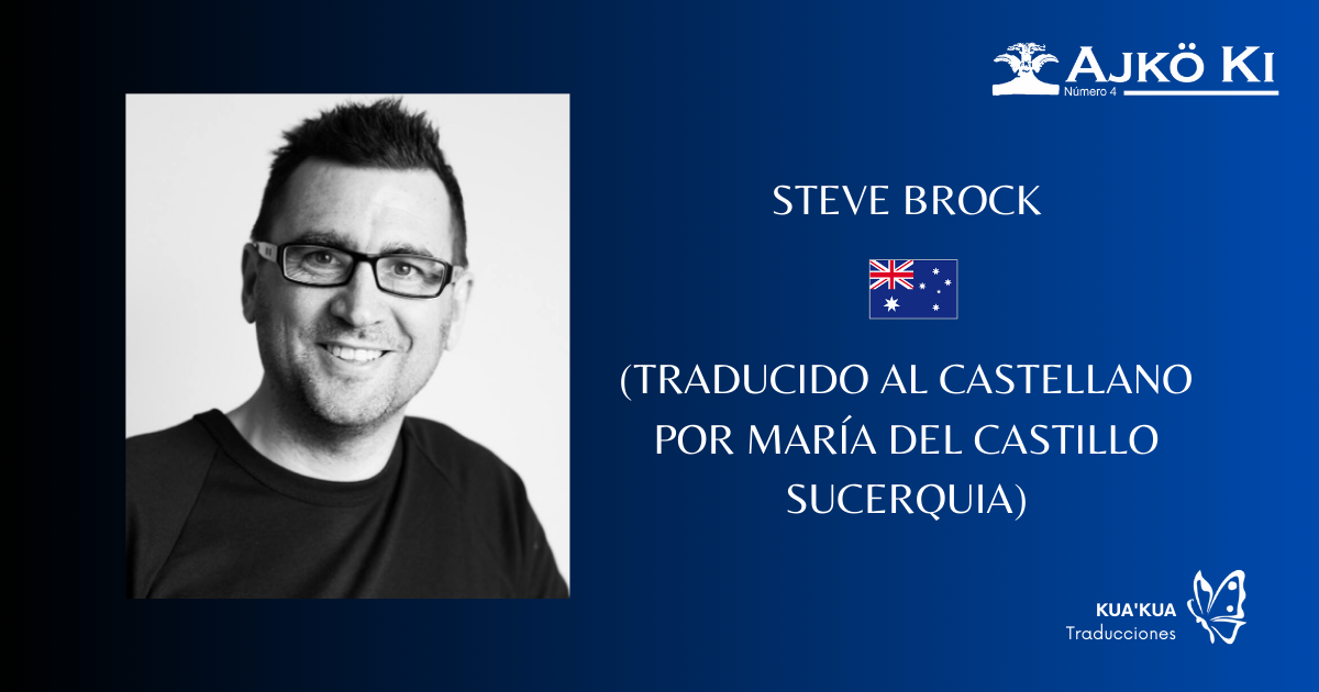 STEVE BROCK | REVISTA AJKÖ KI No 4